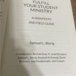 Fulfill Your Student Ministry A Manifesto And Field Guide- Samuel Bierig